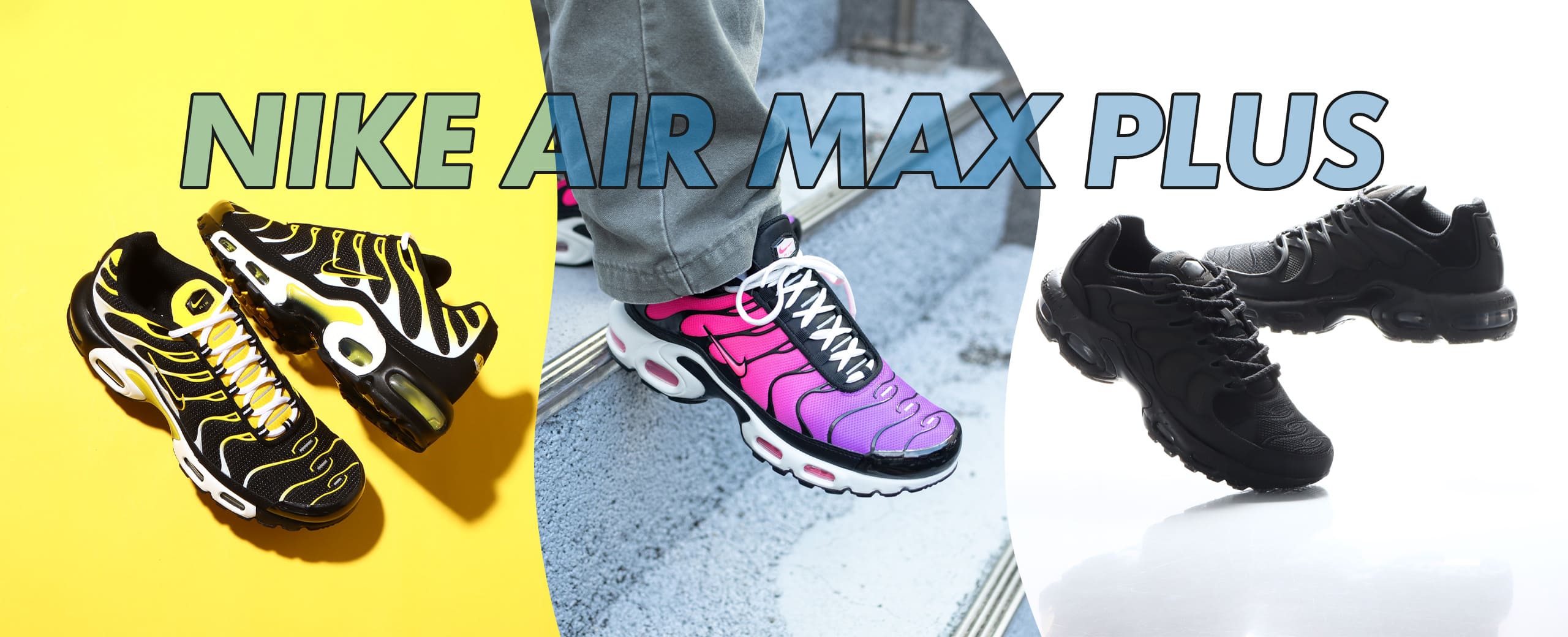 "NIKE AIR MAX PLUS NEW COLLECTION"