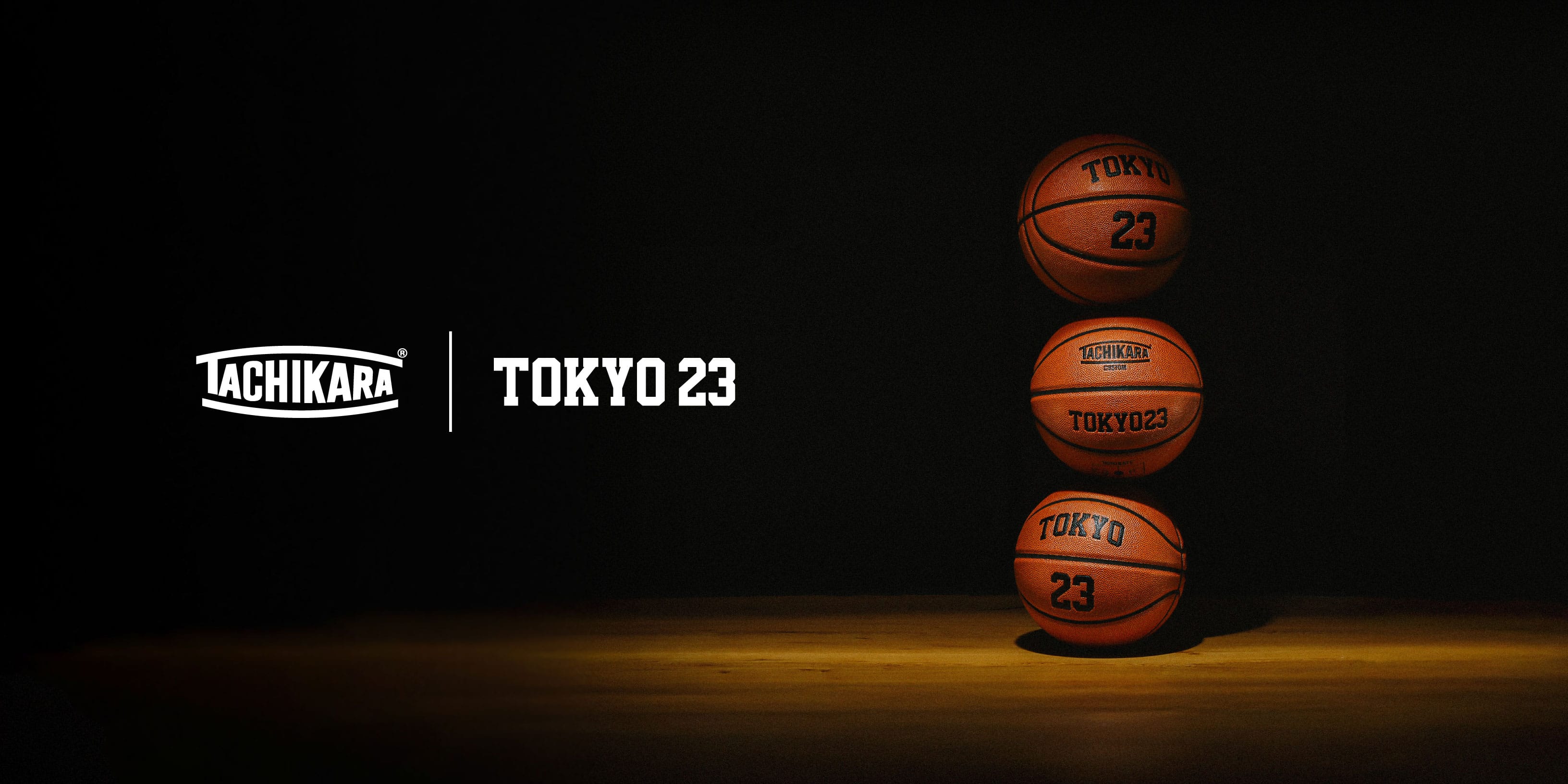 "TACHIKARA x TOKYO23"