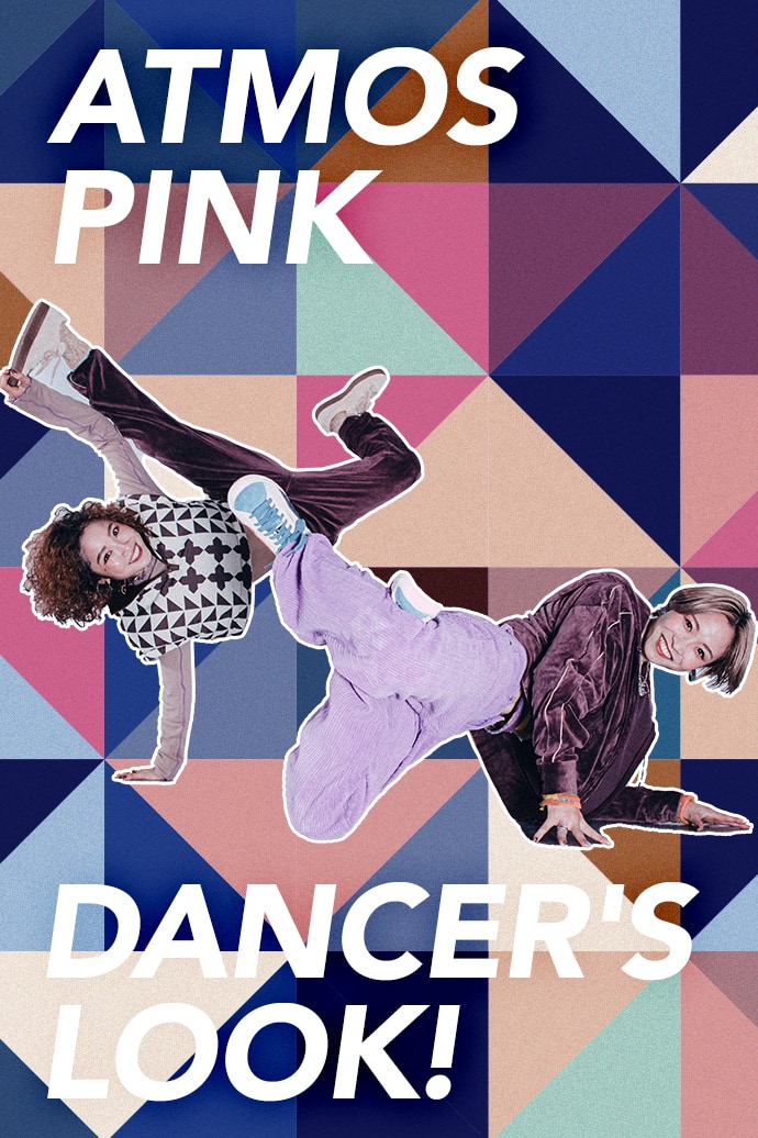 atmos pink 21AW DANCER'S LOOK
