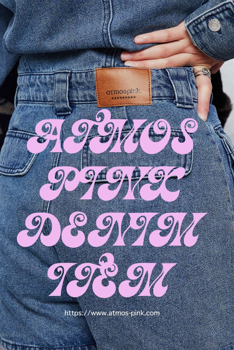 atmos pink DENIM特集