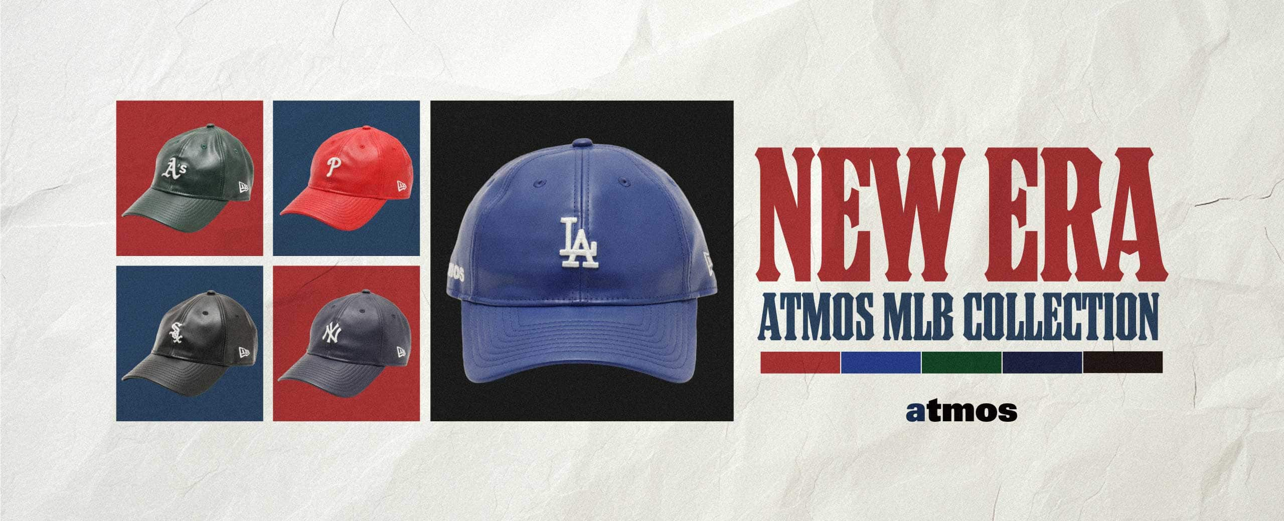 "NEW ERA x atmos MLB Collection | 柔らかくしなやかなシンセティックレザーを使用したMLBコレクション。"